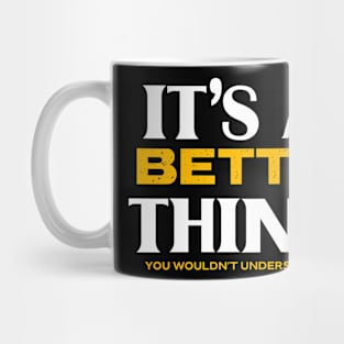 It's a Betty Thing You Wouldn't Understand Mug